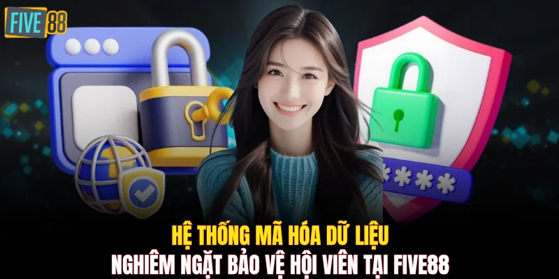 Hệ thống mã hóa dữ liệu nghiêm ngặt bảo vệ hội viên tại FIVE88