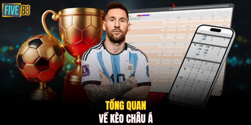 Tổng quan về kèo châu Á
